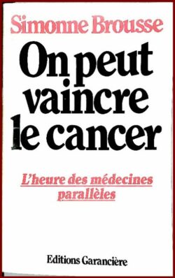 On peut vaincre le cancer