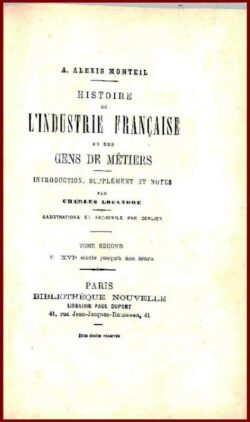 HISTOIRE DE L’INDUSTRIE FRANÇAISE ET DES GENS DE MÉTIERS