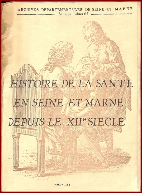 Histoire de la Santé en S.et M. depuis le XIIè.