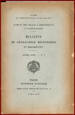 BULLETIN 1898 de GÉOGRAPHIE historique et descriptive