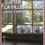 Quitter la ville, mode d'emploi