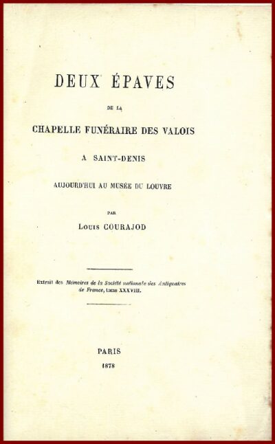 DEUX ÉPAVES DE LA CHAPELLE FUNÉRAIRE DES VALOIS à SAINT-DENIS
