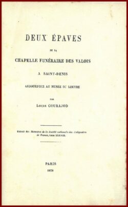 DEUX ÉPAVES DE LA CHAPELLE FUNÉRAIRE DES VALOIS à SAINT-DENIS