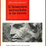 L’HISTOIRE ARRACHÉE A LA TERRE