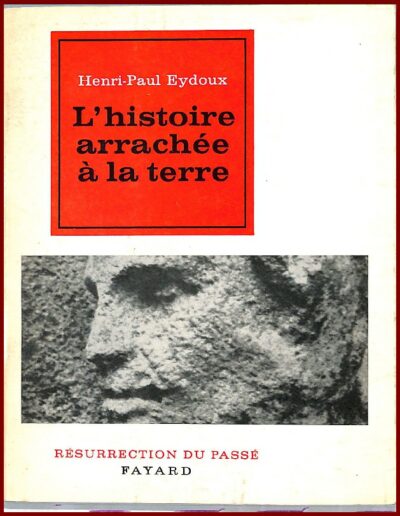 L’HISTOIRE ARRACHÉE A LA TERRE