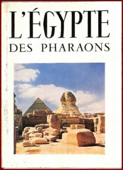 L’EGYPTE DES PHARAONS