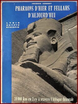 PHARAONS D'HIER ET FELLAHS D’AUJOURD’HUI