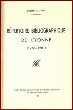 RÉPERTOIRE BIBLIOGRAPHIQUE DE L’YONNE (1964-1981)