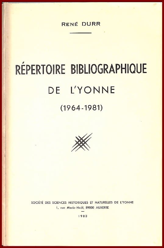 RÉPERTOIRE BIBLIOGRAPHIQUE DE L’YONNE (1964-1981)