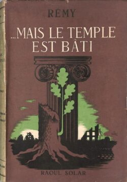 ...Mais le temple est bâti
