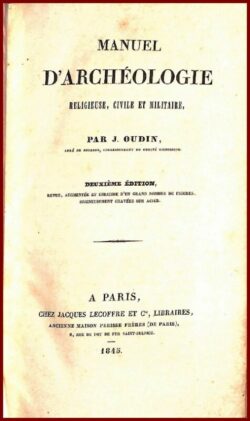 Manuel d'Archéologie religieuse, civile et militaire