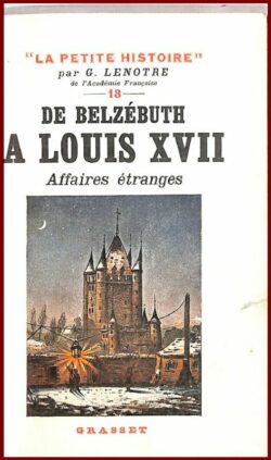 De Belzébuth à Louis XVII - Affaires étranges