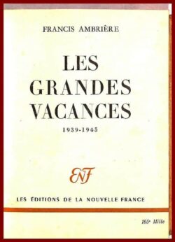 Les Grandes Vacances - 1939-1945