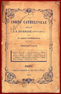 Le Corps Cathalineau pendant la Guerre 1870-1871