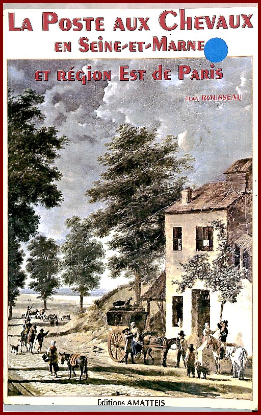 La Poste aux Chevaux en Seine-et-Marne