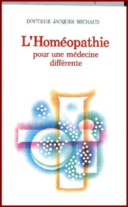 L'Homéopathie pour une médecine différente