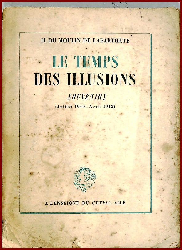 Le temps des illusions 1940 - 1942