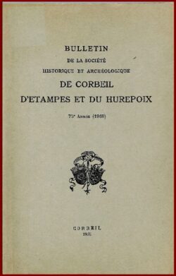 Bulletin 1969 Société Histoire et Archéologie de CORBEIL, Etampes et Hurepoix -