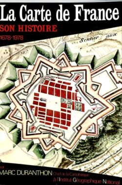 La Carte de France - son Histoire 1678-1978