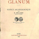 Glanum - Notice Archéologique