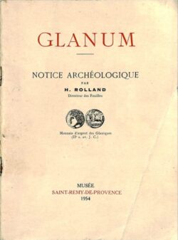 Glanum - Notice Archéologique
