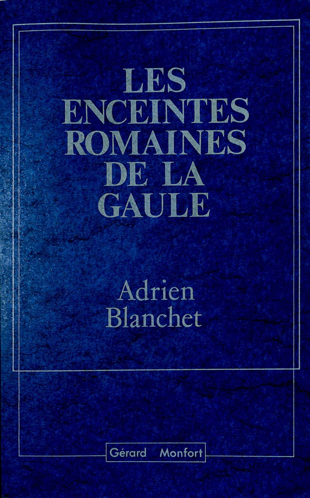 Les Enceintes Romaines de la Gaule