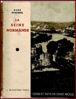 La Seine Normande de Vernon au Havre