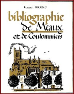 Bibliographie de Meaux et de Coulommiers