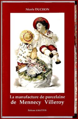 La manufacture de Porcelaine de Mennecy à Villeroy