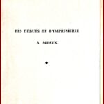 Les débuts de l'Imprimerie à Meaux