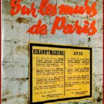 Sur les murs de PARIS -1940-1944