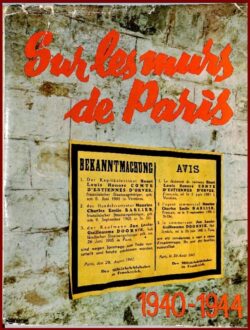 Sur les murs de PARIS -1940-1944