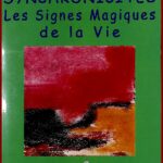 Synchronicités, les signes magiques de la Vie