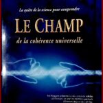 Le Champ de la cohérence universelle