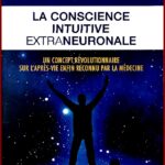 La conscience intuitive extra neuronale