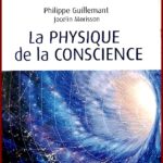 La physique de la Conscience