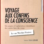 Voyage aux confins de la Conscience