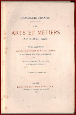 Les Arts et Métiers au Moyen Age