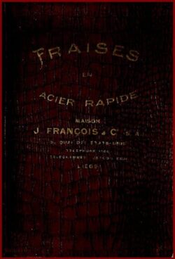 Manufacture de Fraises en acier rapide