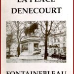 La place DENECOURT Fontainebleau