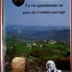 La vie quotidienne au pays de l’enfant sauvage (Aveyron)