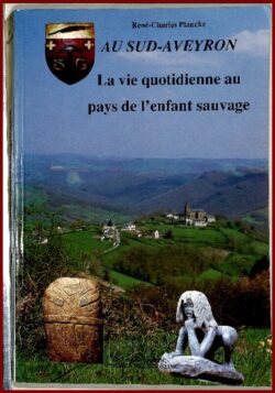 La vie quotidienne au pays de l’enfant sauvage (Aveyron)
